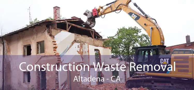 Construction Waste Removal Altadena - CA