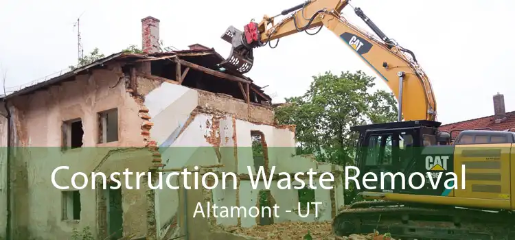 Construction Waste Removal Altamont - UT