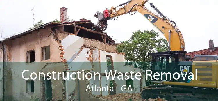 Construction Waste Removal Atlanta - GA