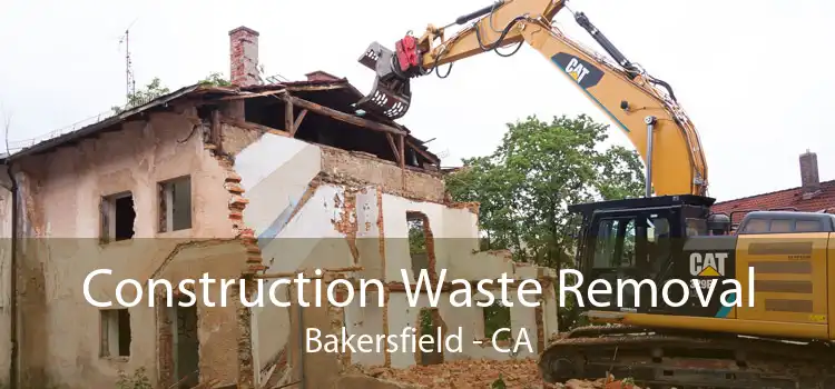 Construction Waste Removal Bakersfield - CA
