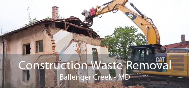 Construction Waste Removal Ballenger Creek - MD