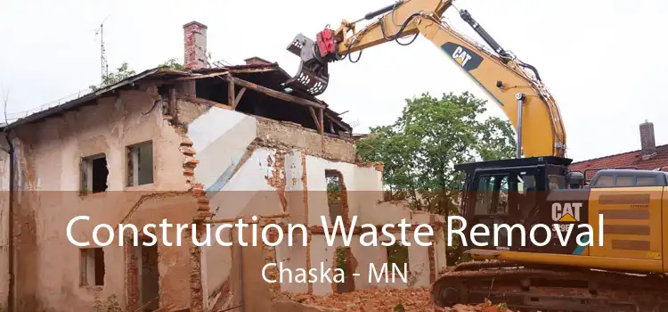 Construction Waste Removal Chaska - MN