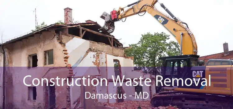 Construction Waste Removal Damascus - MD