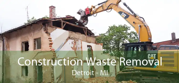 Construction Waste Removal Detroit - MI