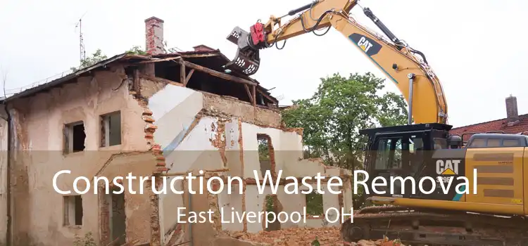 Construction Waste Removal East Liverpool - OH
