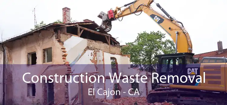 Construction Waste Removal El Cajon - CA