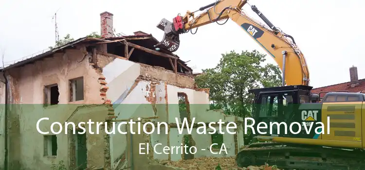 Construction Waste Removal El Cerrito - CA