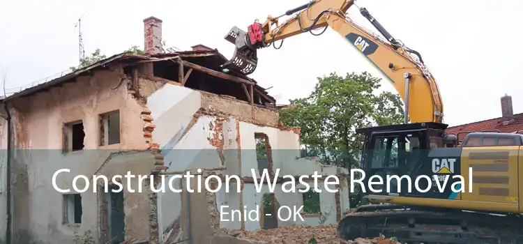 Construction Waste Removal Enid - OK