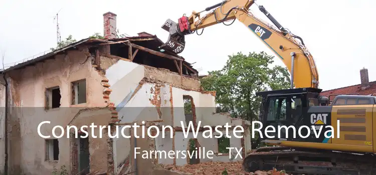 Construction Waste Removal Farmersville - TX