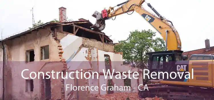 Construction Waste Removal Florence Graham - CA