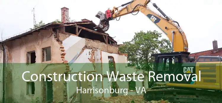 Construction Waste Removal Harrisonburg - VA