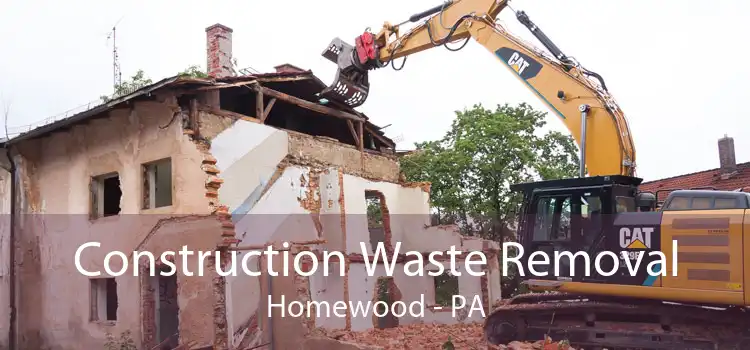 Construction Waste Removal Homewood - PA