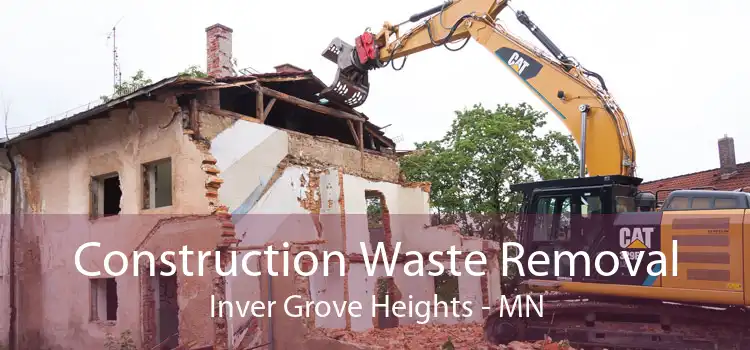 Construction Waste Removal Inver Grove Heights - MN