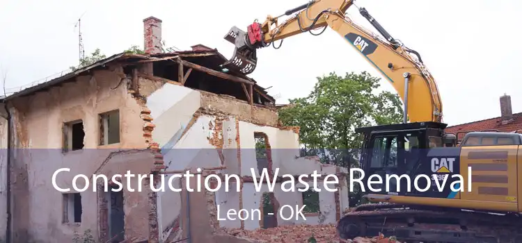 Construction Waste Removal Leon - OK