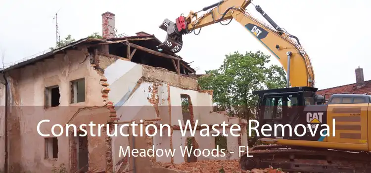 Construction Waste Removal Meadow Woods - FL