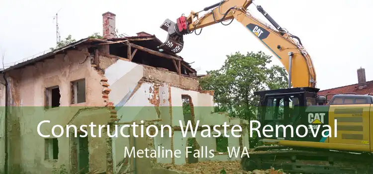 Construction Waste Removal Metaline Falls - WA