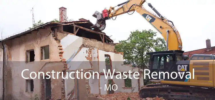 Construction Waste Removal  - MO
