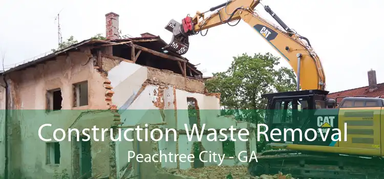 Construction Waste Removal Peachtree City - GA