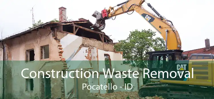 Construction Waste Removal Pocatello - ID