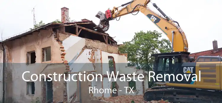Construction Waste Removal Rhome - TX