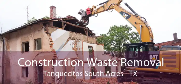 Construction Waste Removal Tanquecitos South Acres - TX