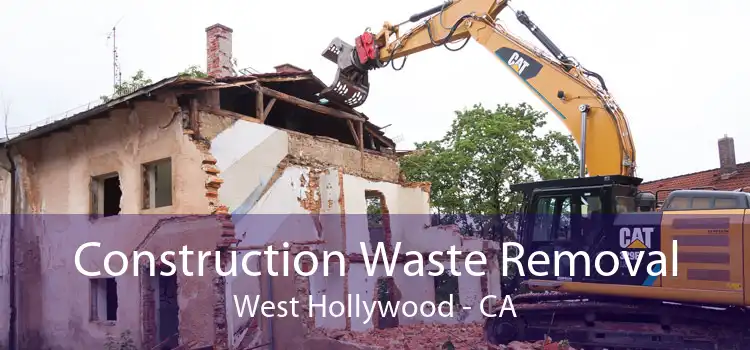 Construction Waste Removal West Hollywood - CA