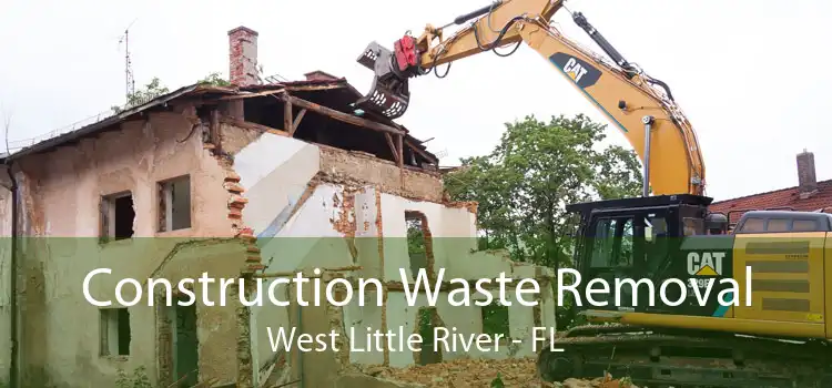 Construction Waste Removal West Little River - FL
