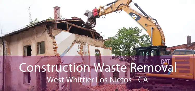 Construction Waste Removal West Whittier Los Nietos - CA