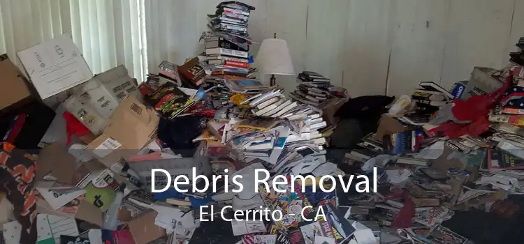 Debris Removal El Cerrito - CA