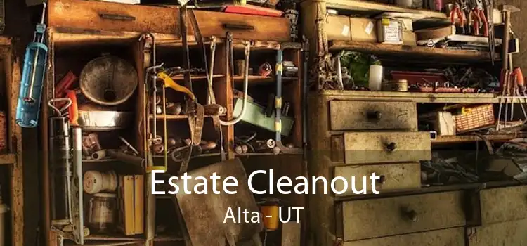 Estate Cleanout Alta - UT