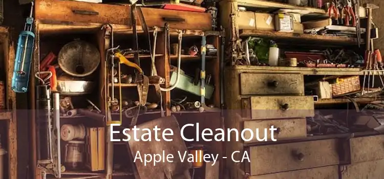 Estate Cleanout Apple Valley - CA