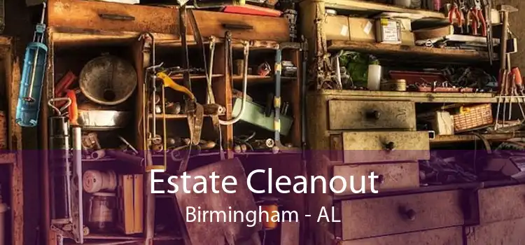 Estate Cleanout Birmingham - AL
