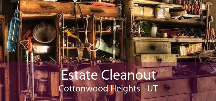 Estate Cleanout Cottonwood Heights - UT