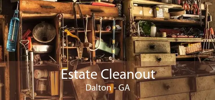 Estate Cleanout Dalton - GA