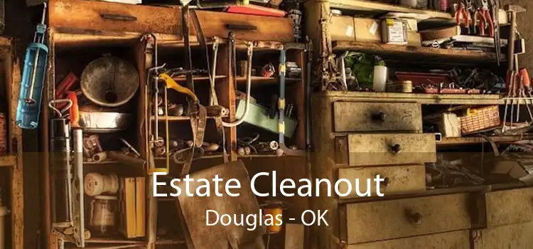 Estate Cleanout Douglas - OK