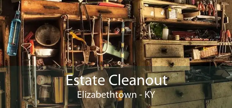 Estate Cleanout Elizabethtown - KY