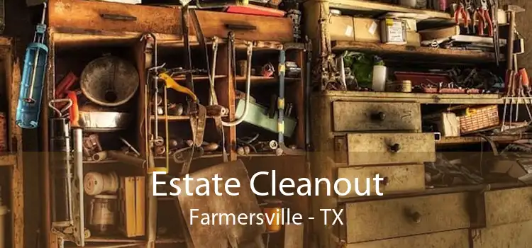 Estate Cleanout Farmersville - TX