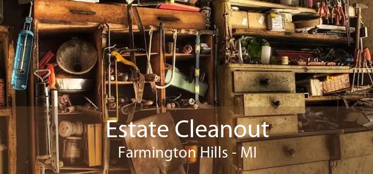 Estate Cleanout Farmington Hills - MI