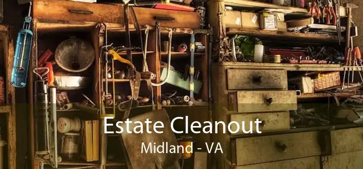 Estate Cleanout Midland - VA