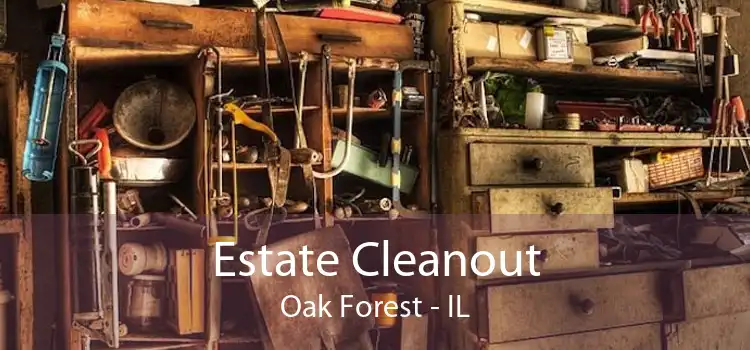 Estate Cleanout Oak Forest - IL