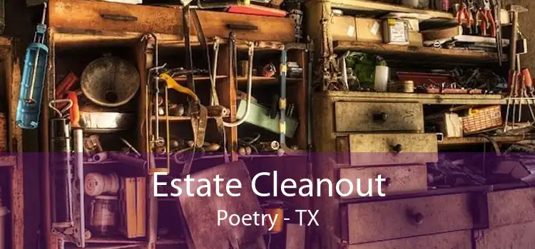 Estate Cleanout Poetry - TX