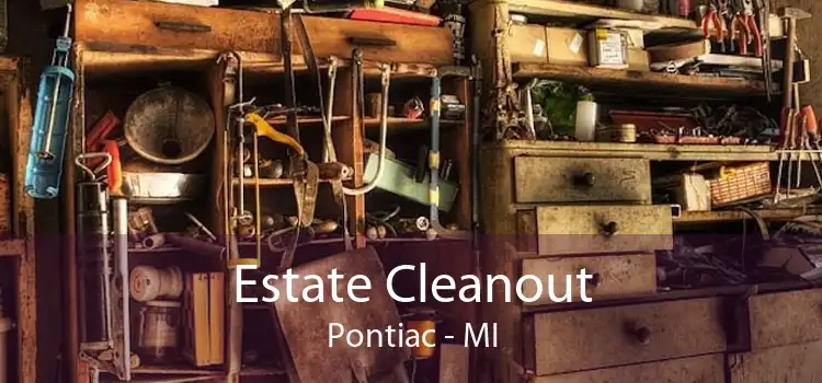 Estate Cleanout Pontiac - MI