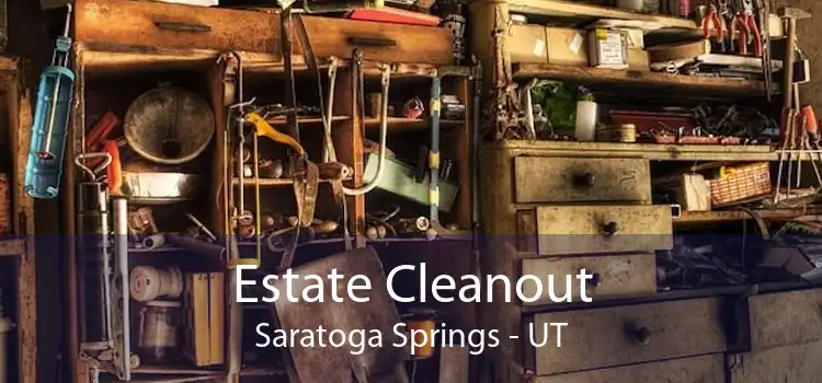 Estate Cleanout Saratoga Springs - UT