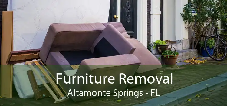 Furniture Removal Altamonte Springs - FL