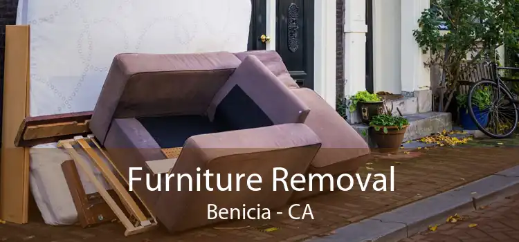 Furniture Removal Benicia - CA