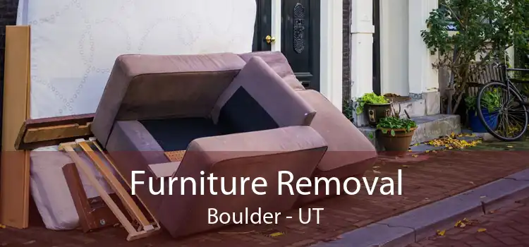 Furniture Removal Boulder - UT