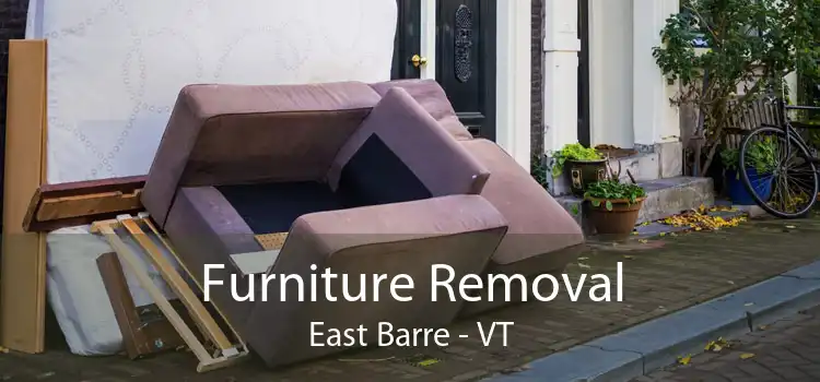 Furniture Removal East Barre - VT