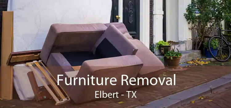 Furniture Removal Elbert - TX