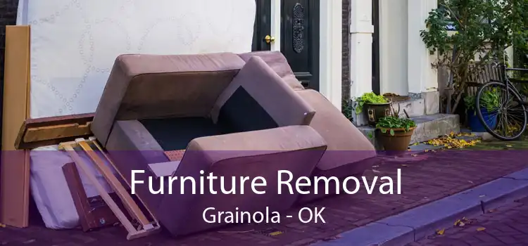 Furniture Removal Grainola - OK