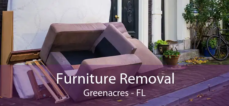 Furniture Removal Greenacres - FL